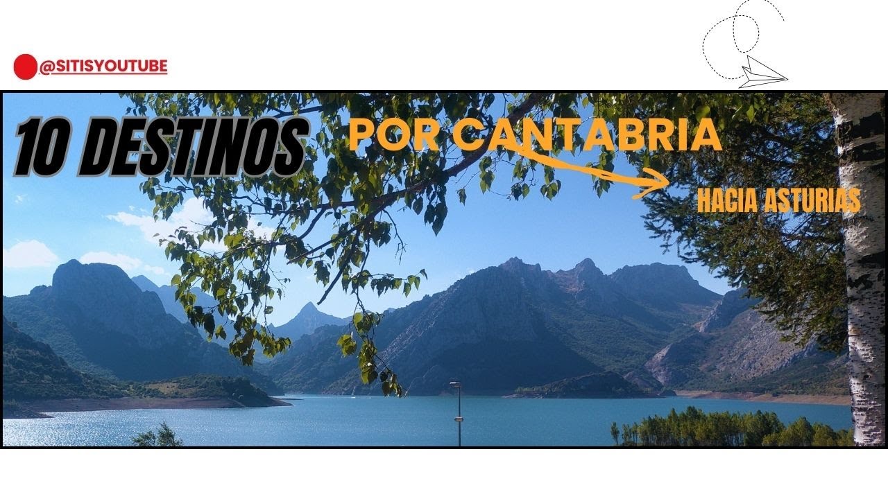 Ruta de 10 destinos imprescindibles por Cantabria Occidental