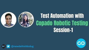 Test Automation with Copado Robotic Testing   Session-1