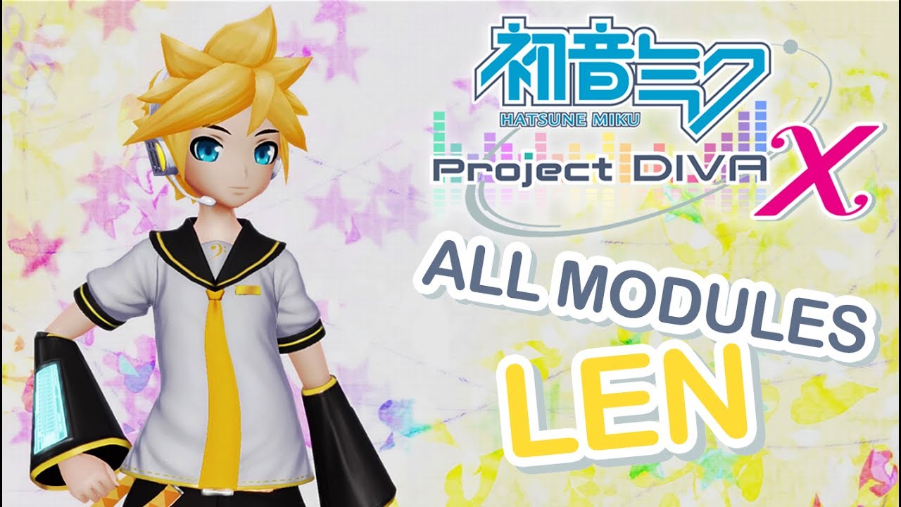 Hatsune Miku: DIVA X - ALL MODULES - Len - YouTube