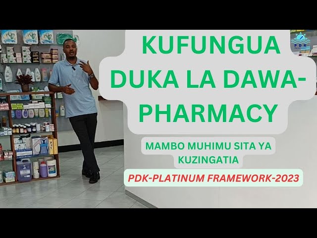 KUFUNGUA NA KUFANYA BIASHARA YA DUKA LA DAWA PHARMACY MAMBO YA KUZINGATIA class=