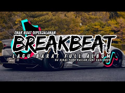 DJ BREAKBEAT BARAT VIRAL 2025 🎶 FULL BASS REMIX | DJ TIKTOK TERBARU EDM DANCE NONSTOP