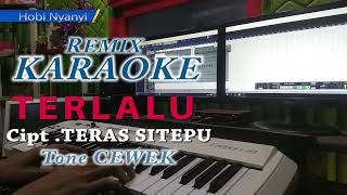 Hobi Nyanyi - remix -Terlalu lagu Karo