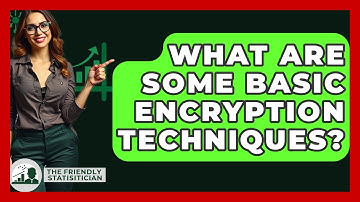 What Are Some Basic Encryption Techniques? - The Friendly Statistician