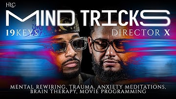 Mental Rewiring, Anxiety Meditation, Brain Therapy, & Movie Programming with 19 Keys & Director X