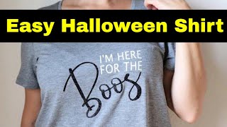 I'm Here for the Boos DIY Halloween shirt