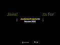 💻 Top JavaScript Projects for Resume 2025! #jsprojects