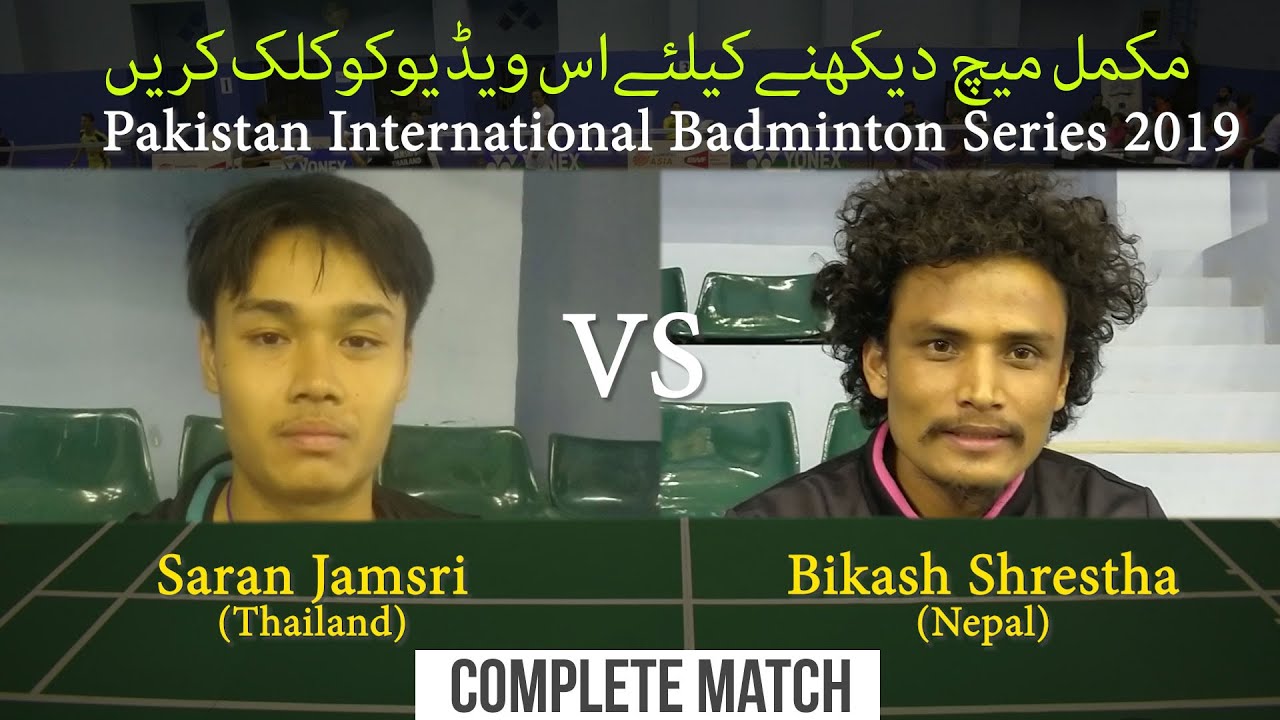 Saran Jamsri (THA) vs Bikash Shrestha (NEP) | Pakistan International Badminton Series 2019