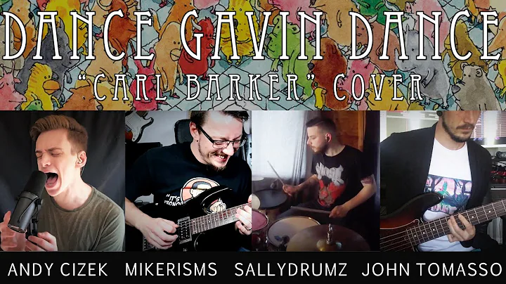 Dance Gavin Dance "Carl Barker" COVER (feat. Miker...