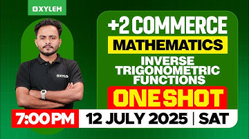 Plus Two Commerce - Mathematics | Inverse Trigonometric Functions - One Shot | Xylem PlusTwoCommerce