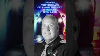 Trooper Vernon Brake, Oklahoma Highway Patrol, End of Watch April 8, 2026
