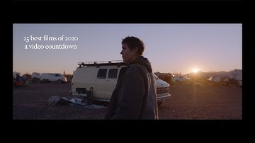 25 Best Films of 2020 — A Video Countdown