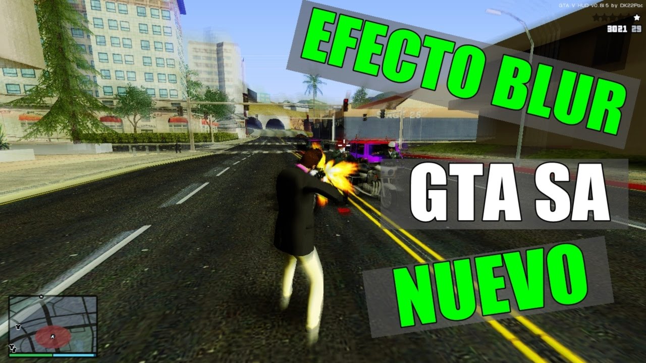Efecto BLUR al Disparar para GTA SA YouTube