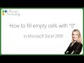 How to fill empty cells with 0 in Microsoft Excel 2010?