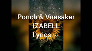 Ponch Vnasakar-Izabell [lyrics]