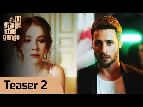 İyi Günde Kötü Günde | Teaser 2 (12 Eylül Cumartesi Başlıyor!)