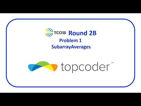 topcoder TCO18 Round 2B Problem 1 - SubarrayAverages