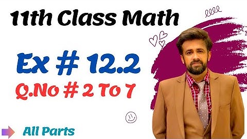 1st year math exercise 12.2 question number 2 to 7 || 11th class math chapter 12 exercise 12.2