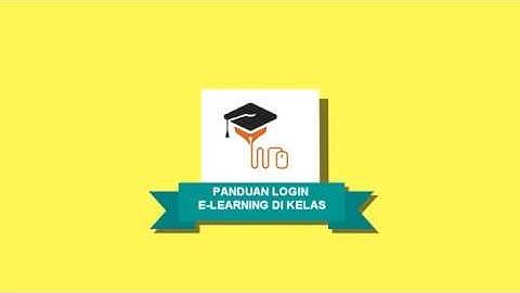 Panduan Login E-Learning di Kelas