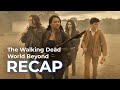 The walking dead world beyond recap full series