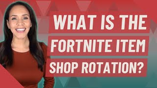 What Is The Fortnite Item Shop Rotation?
