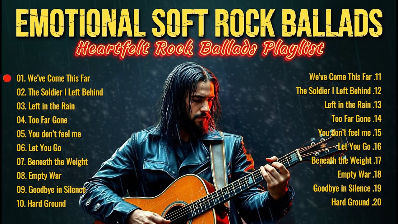 Emotional Soft Rock Ballads – Heartfelt Rock Ballads for Healing - YouTube