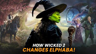 Wicked 2’s Biggest Change Explained: How Elphaba’s Animal Storyline Sets Up Her Fate