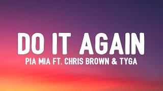 Pia Mia - Do It Again (TikTok, sped up) [Lyrics] ft. Chris Brown \u0026 Tyga | i wanna go back