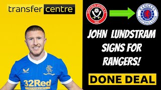 JOHN LUNDSTRAM SIGNS FOR RANGERS!