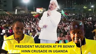 THE PRESIDENT OF UGANDA SHARES A GREAT MASSAGE TO THE PEOPLE IN THE BENNY HINN CRUSADE UGANDA