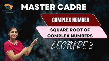 MASTER CADRE 23-24|COMPLEX NUMBER|SQUARE ROOT |lecture 3|#punjab #mastercadrepunjab #complexnumbers
