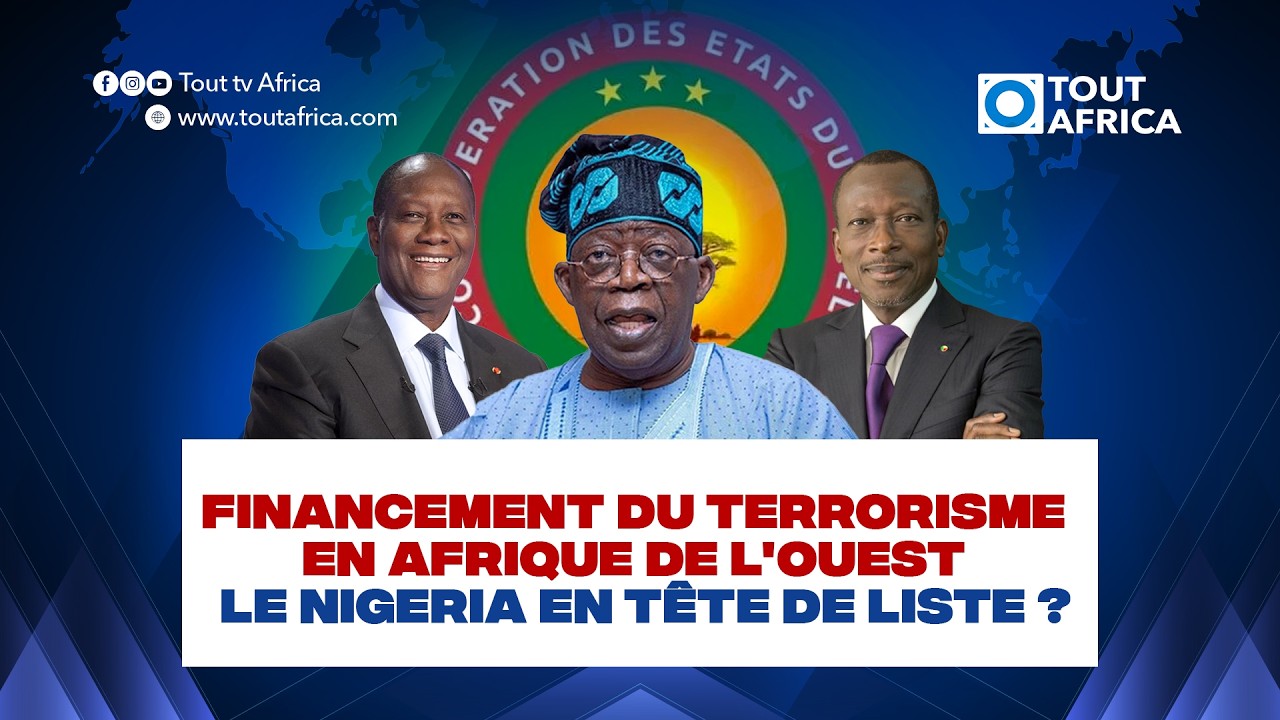 Financement du terr0risme en Afrique de l'Ouest : le Nigeria en tête de liste ?