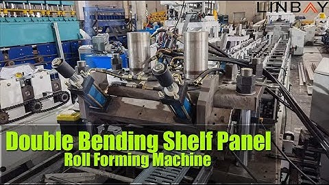 【Shelf Panel】Linbay -Double bending shelf panel roll forming machine