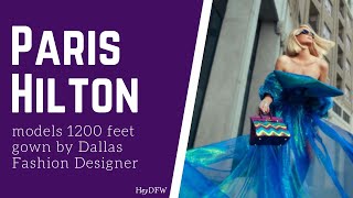 Paris Hilton models 1200 feet gown by Dallas Fashion Designer by Hey DFW 84 views 2 years ago 6 minutes, 17 seconds