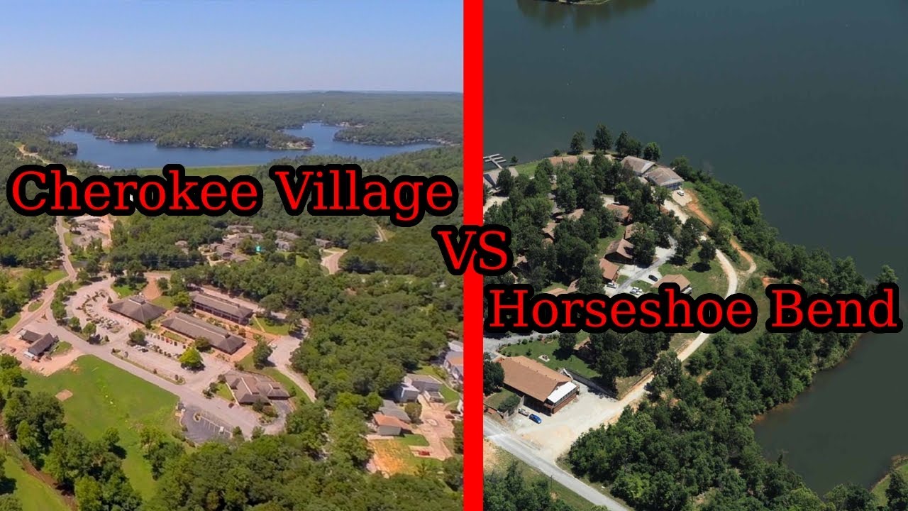 Which one will YOU choose: Cherokee Village or Horseshoe Bend Arkansas?