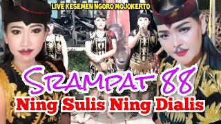 Srampat 88, Ning Dialis,Ning Sulis