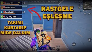 RASTGELE EŞLEŞME ! TAKIMI KURTARIP MİDE DALDIM ! PUBG MOBİLE