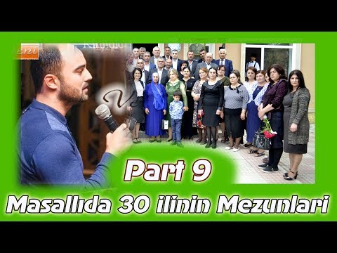 Masallida 30 ilinin Mezunlari ( part 9 ) Vasif Ezimov