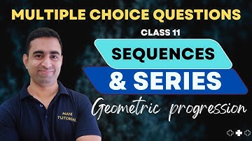 Geometric progression MCQ for class 11 @ManiTutorial