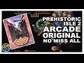 Prehistoric Isle 2 - Arcade Original : NO MISS - ALL (46Mill)