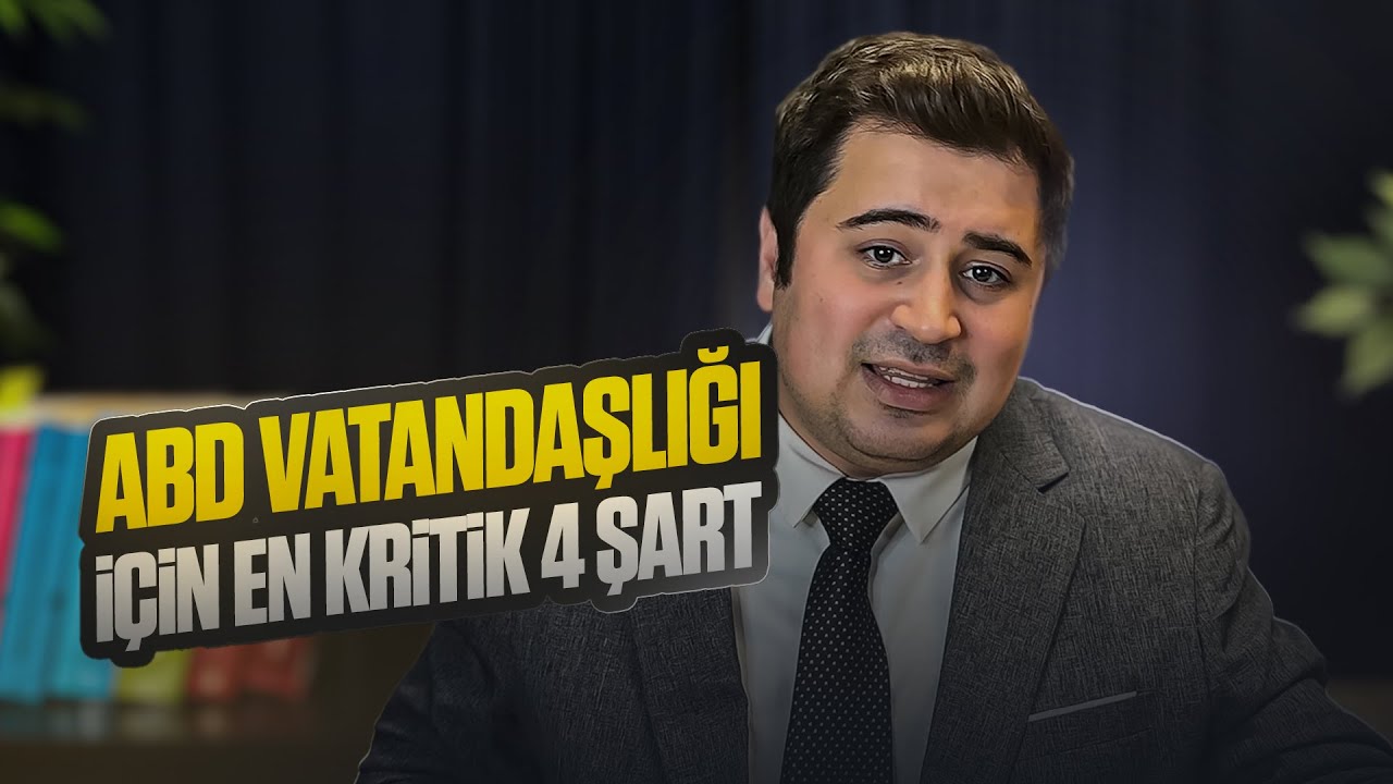 ABD Vatandaşlığı İçin En Kritik 4 Şart – Bunları Sağlamazsanız Başvurunuz Red Olur!