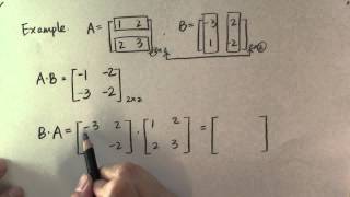 How to multiply two matrices? Is AB = BA for matrices? Example 1.