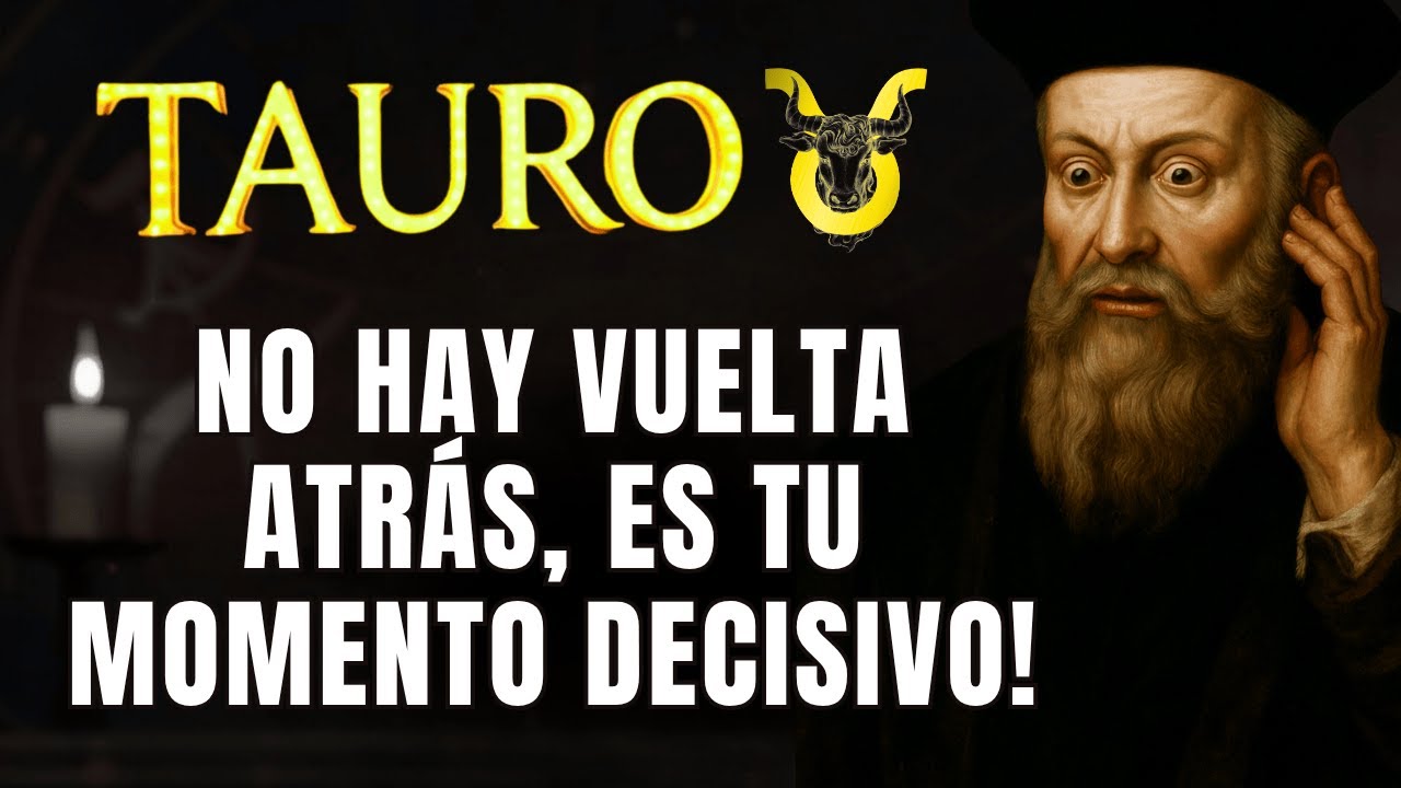 TAURO ♉ ¡EL PUNTO DE INFLEXIÓN DE TU DESTINO! ⚡ ¡NADA VOLVERÁ A SER ...
