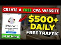 Create A FREE CPA AFFILIATE MARKETING WEBSITE In 10 Mins That Earns $500 Daily With FREE Traffic!