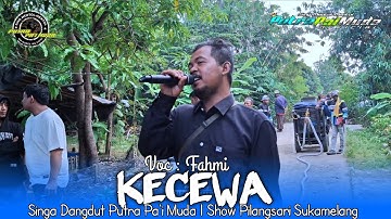 KECEWA - VOC : FAHMI | PUTRA PA