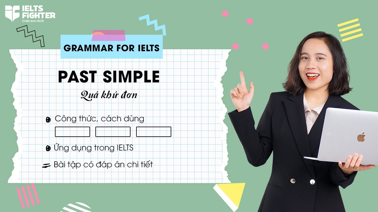 Unit 4: Thì QUÁ KHỨ ĐƠN - Past Simple với công thức, bài tập có đáp án ...