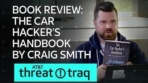 4/26/18 Book Review:  The Car Hacker’s Handbook by Craig Smith | AT&T ThreatTraq
