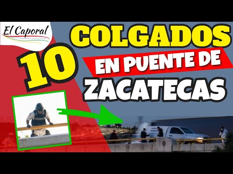 ? Who Left The 10 HANGING IN ZACATECAS?