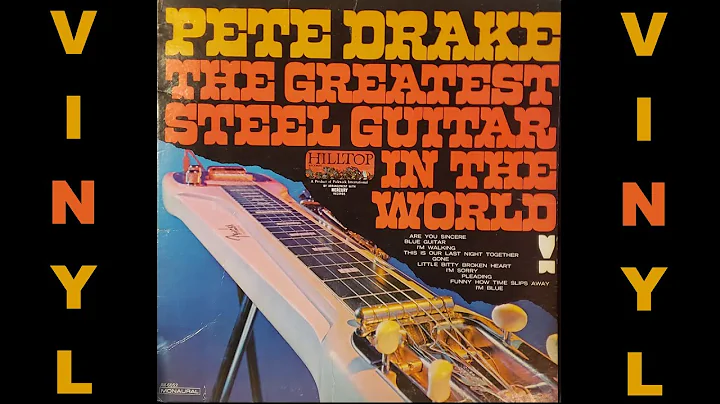 Pete Drake - The Greatest Steel Guitarist In The W...