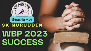 SUCCESS STORY || WBP CONSTABLE || Sk NURUDDIN || wbpconstable2023 wbp successstory ssccgl