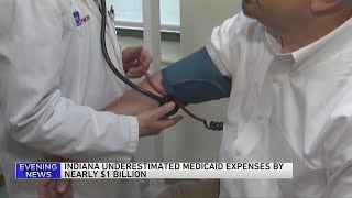 Indiana underestimated Medicaid cost by nearly $1 billion, new report says